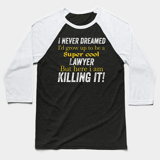 lawyer Baseball T-Shirt by Design stars 5